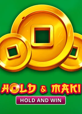 Hold & Maki